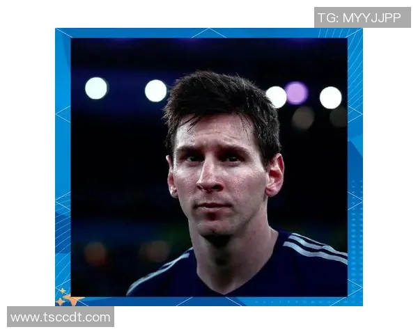 梅西领衔世界足球传奇之路从阿根廷天才到全球偶像的成长历程 梅西领衔世界足球传奇之路从阿根廷天才到全球偶像的成长历程